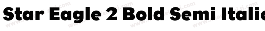 Star Eagle 2 Bold Semi Italic字体转换